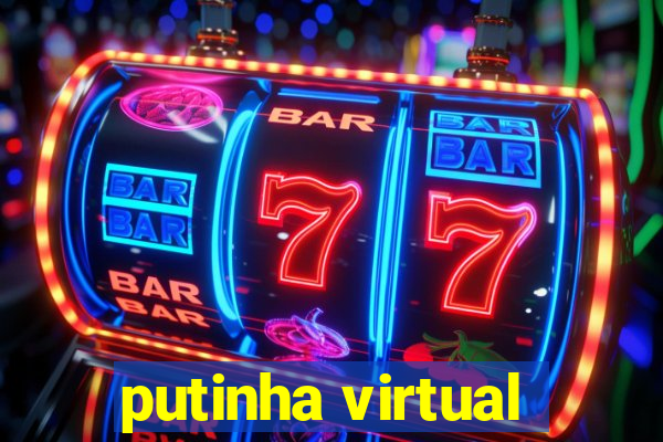 putinha virtual